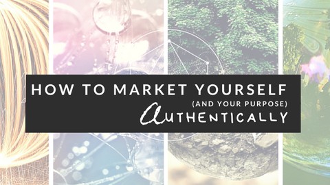 How to market yourself authentically Updated 2021