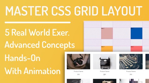 CSS Grid - Master CSS Grid + Layout Task + 5 Real World Ex.