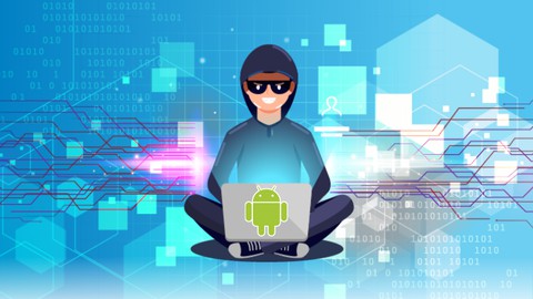 Hacking y Penetration Testing de Dispositivos Android 2022!