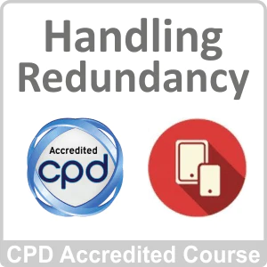 Handling Redundancy CPD Accredited Online Course