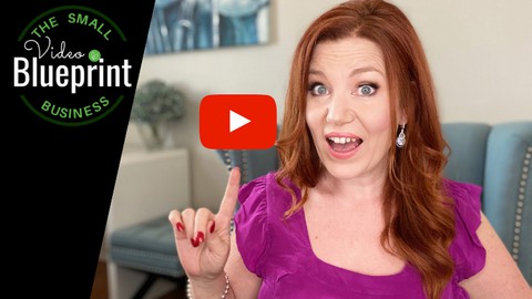 Small Business Video Blueprint - beginners video marketing
