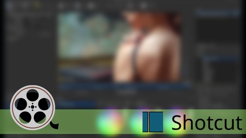 Shotcut Complete Course: The Ultimate Video Editing Class