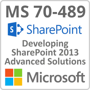 Microsoft Exam 70-489: Developing SharePoint 2013 Advanced Solutions Online Course