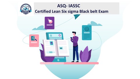 IASSC-ASQ Lean Six Sigma Black Belt Model Exam
