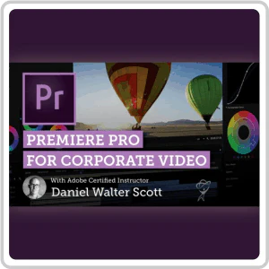 Adobe Premiere Pro CC for Corporate Video Online Course