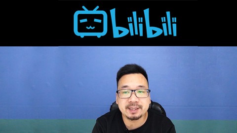 Bilibili Masterclass - Your Complete Guide to bilibili
