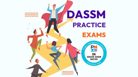 DASSM Disciplined Agile Senior Scrum Master Practice Exams