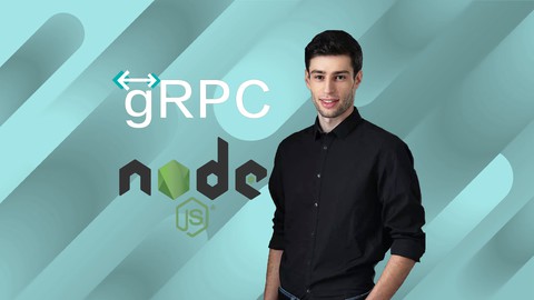 gRPC [Node. js] MasterClass: Build Modern API & Microservices