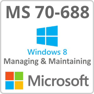 Microsoft Exam 70-688: Managing & Maintaining Windows 8 Online Course
