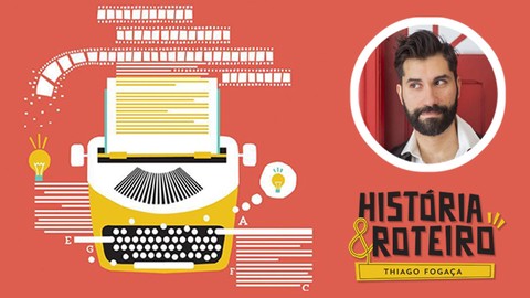 Histria & Roteiro: Curso Completo de Roteiro e Storytelling