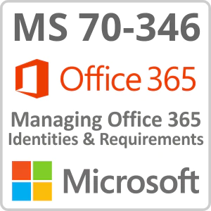 Microsoft Exam 70-346: Managing Office 365 Identities & Requirements Online Training Course
