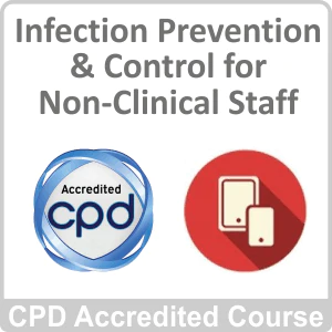 Infection Prevention & Control for Non-clinical Staff CPD Accredited Online Course