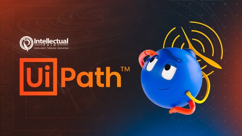 UiPath RPA Associate Developer Masterclass - Zero to Hero
