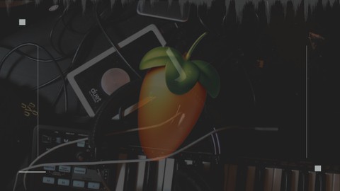 FL Studio 20 Course For Beginners From Zero To Hero